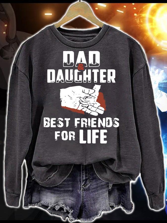 Dad And Daughter Best Friends For Life t-shirt sweatshirt