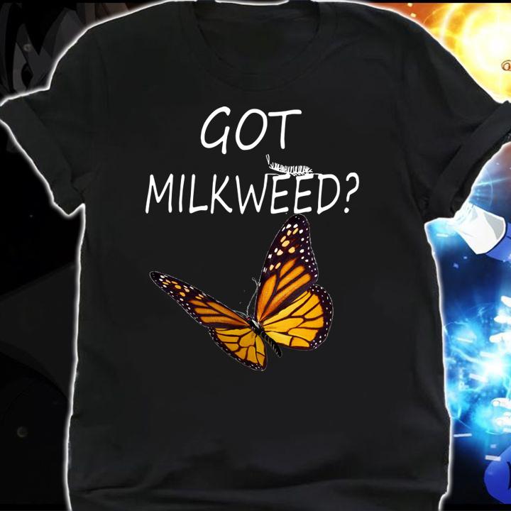 Official Got Milkweed Butterfly t-shirt shirt