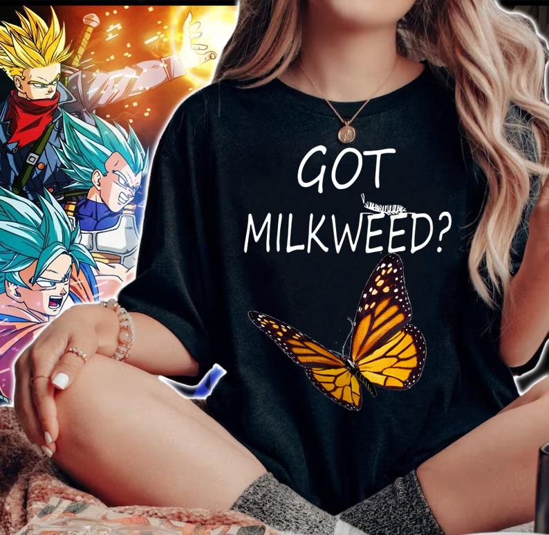 Official Got Milkweed Butterfly t-shirt woman shirt