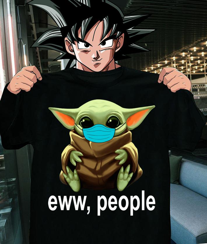 Star Wars Baby Yoda Mask Eww People Coronavirus t-shirt shirt