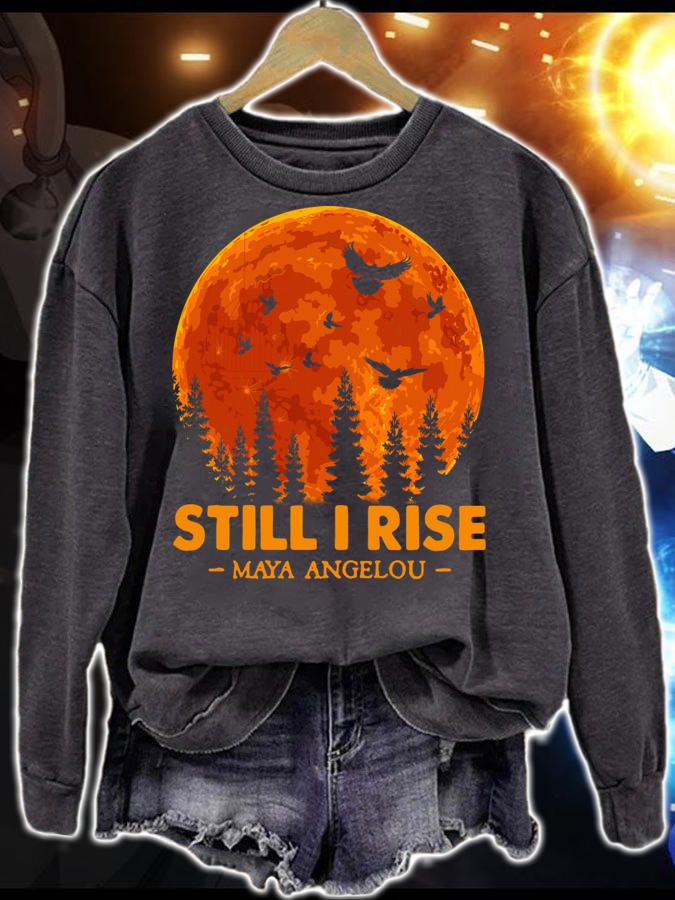 Still I Rise Maya Angelou Birds Moon t-shirt sweatshirt