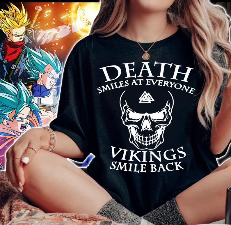 Death Smiles At Everyone Vikings Smile Back Skull t-shirt woman shirt