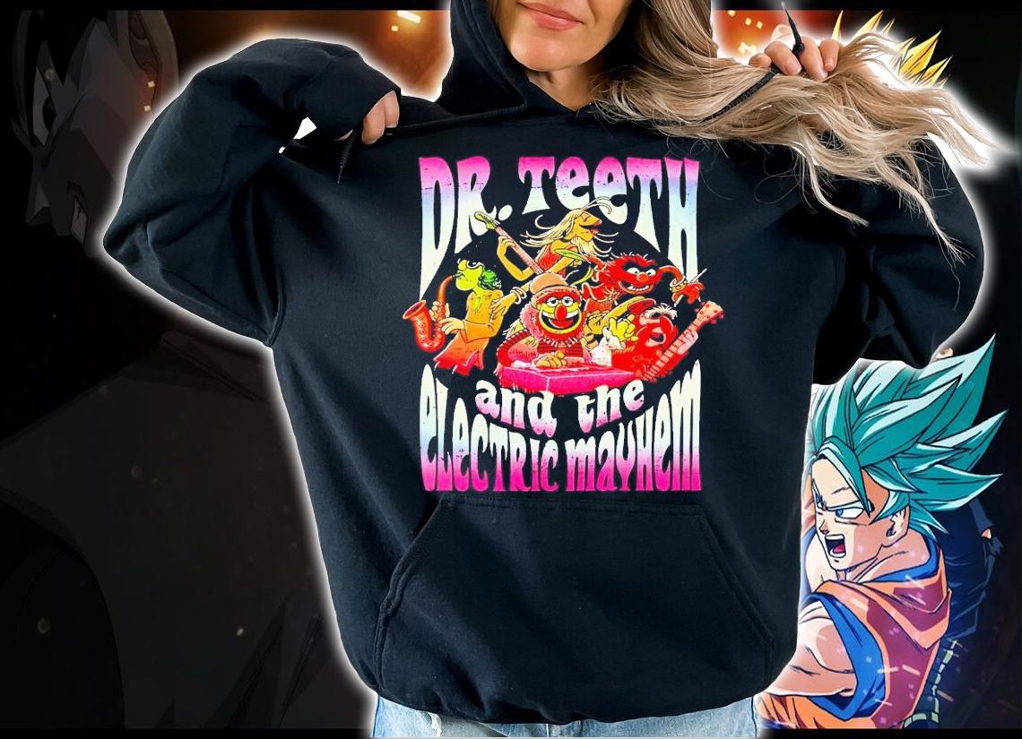 Dr Teeth and the electric mayhem t-shirt hoodie