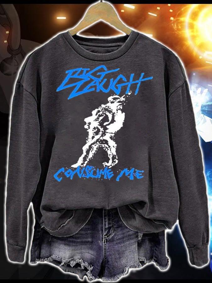 Big Laugh Consume Me shirt t-shirt sweatshirt