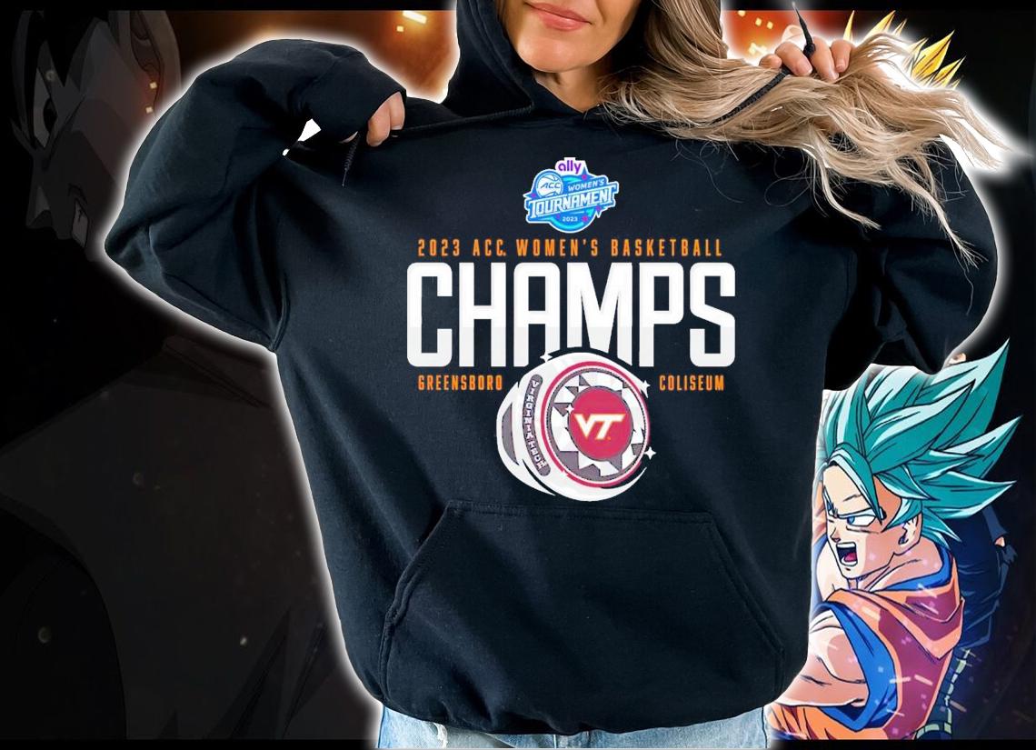 2023 ACC Women's Basketball Conference Tournament Champions Virginia Tech Hokies shirt t-shirt hoodie