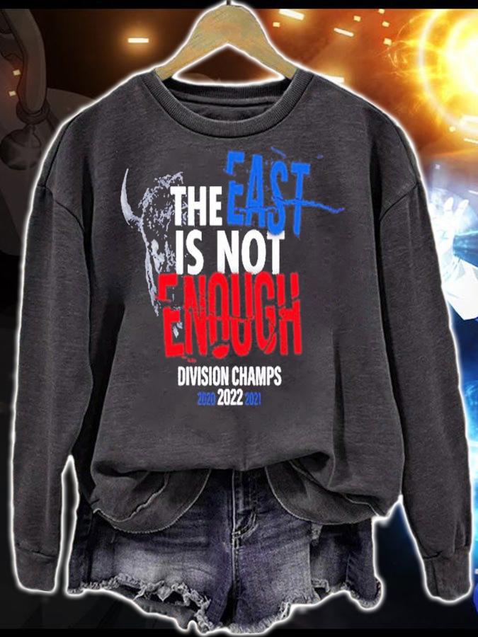 Buffalo Bills The East Is Not Enough Division Champs 2022 Shirt t-shirt sweatshirt