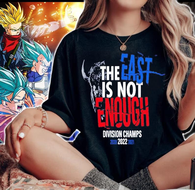 Buffalo Bills The East Is Not Enough Division Champs 2022 Shirt t-shirt woman shirt
