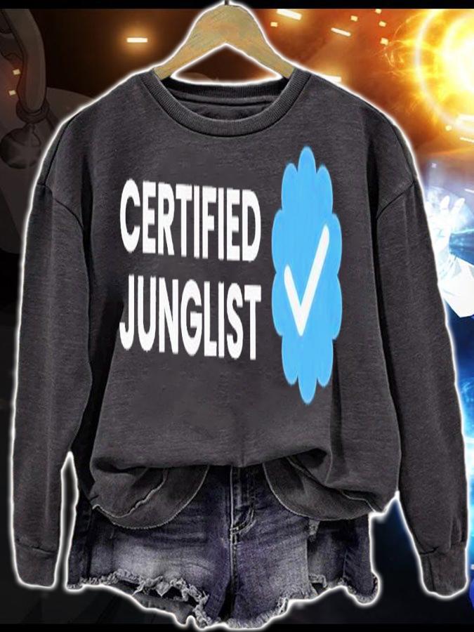 Certified junglist shirt t-shirt sweatshirt