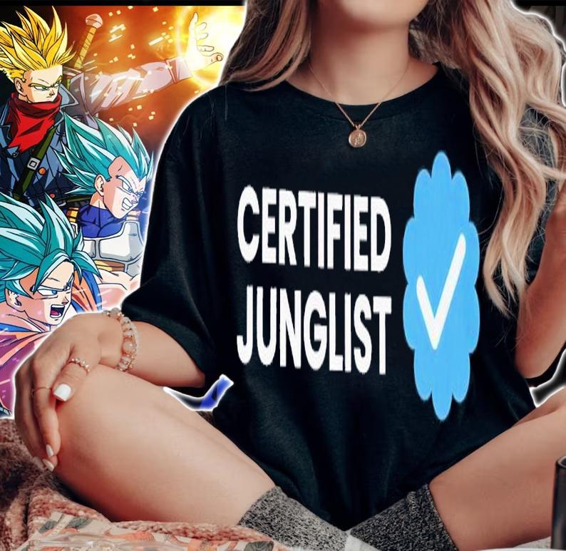 Certified junglist shirt t-shirt woman shirt