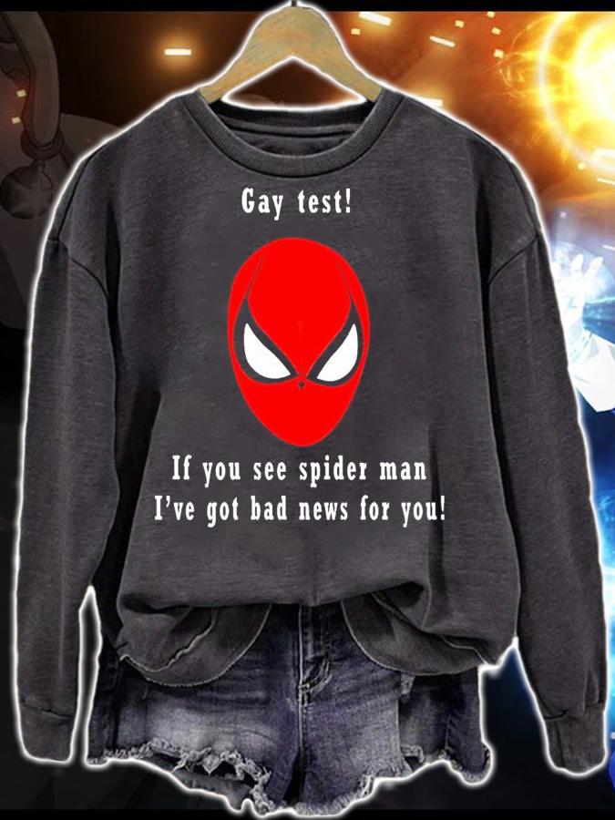Gay test if you see Spider Man ive got bad news for you shirt t-shirt sweatshirt