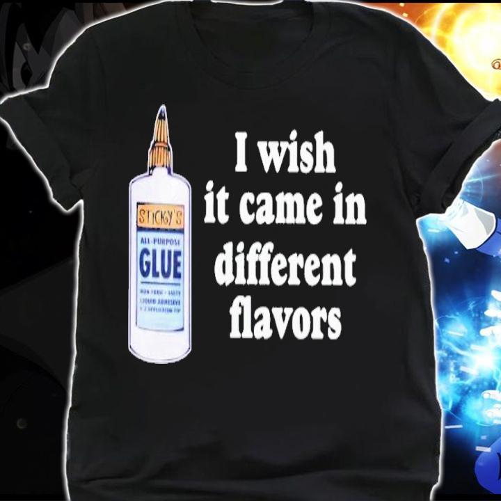 I wish it came in different flavors 2023 shirt t-shirt shirt