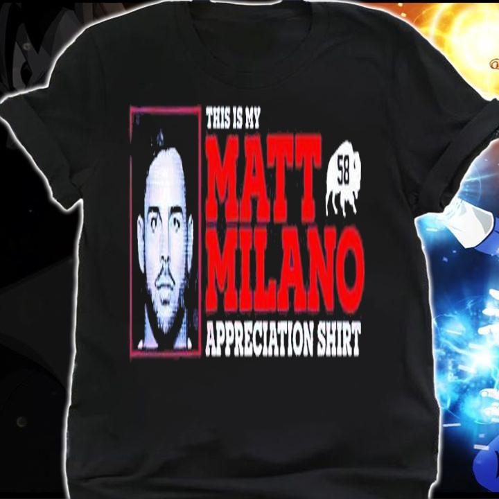 Matt Milano Appreciation Buffalo Bills shirt t-shirt shirt