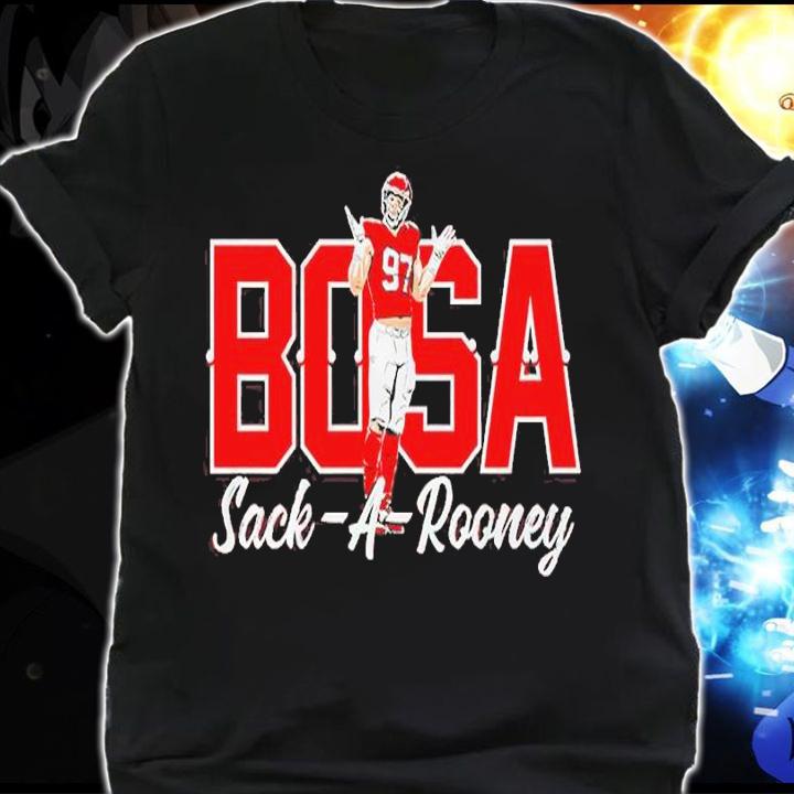 Nick Bosa Sack-A-Rooney Shirt t-shirt shirt