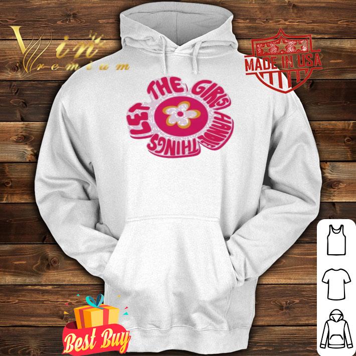 Let The Girls Handle Things Shirt t-shirt hoodie
