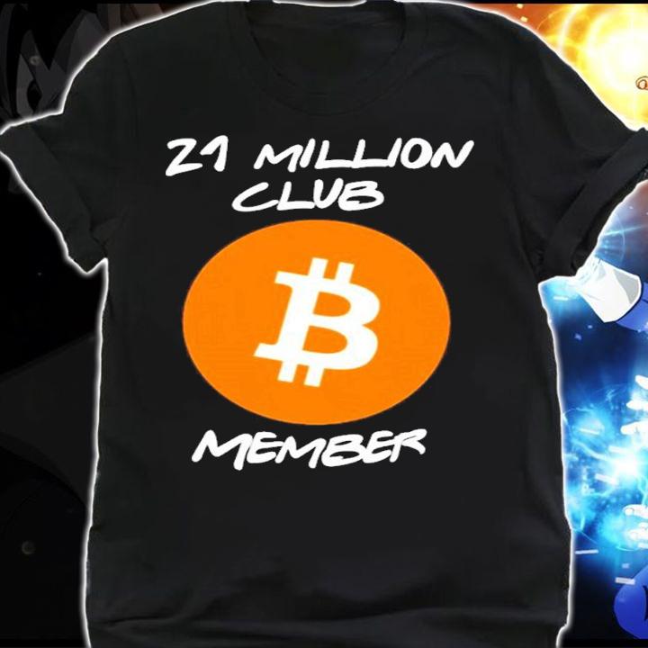 21 million club member Bitcoin shirt t-shirt shirt