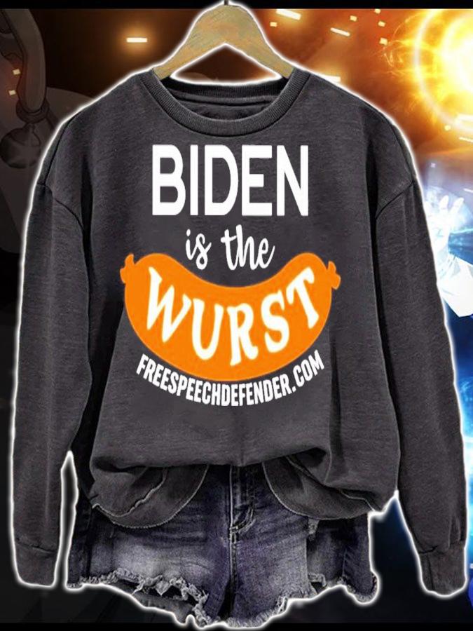 Biden is the wurst shirt t-shirt sweatshirt