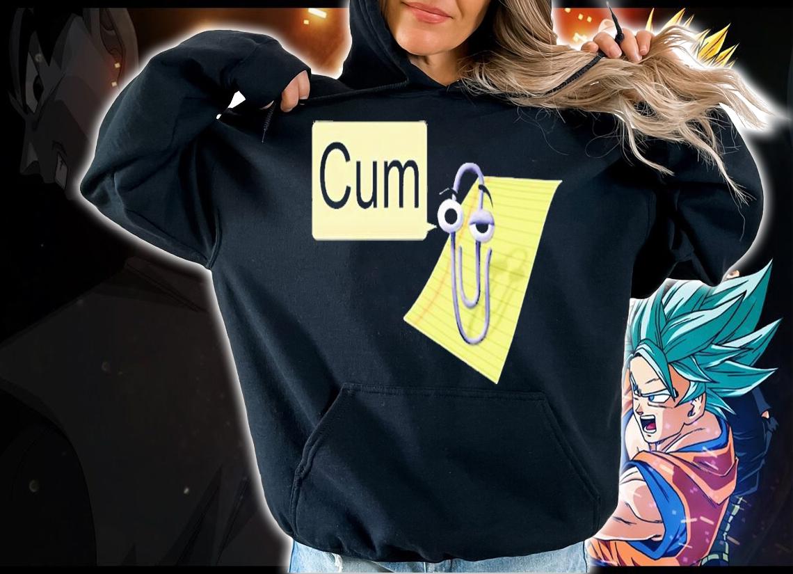 Clippy Cum Funny T-Shirt t-shirt hoodie