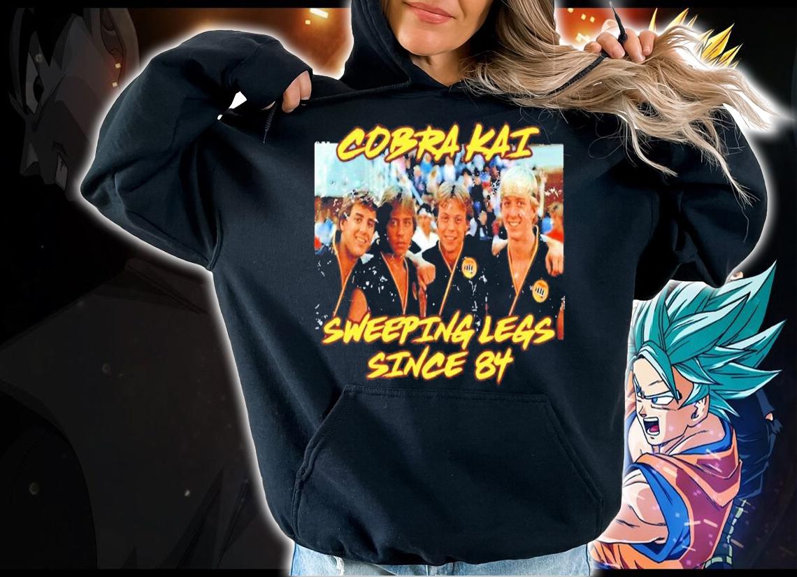 Cobra Kai Vintage Sweeping Legs Since 84 shirt t-shirt hoodie