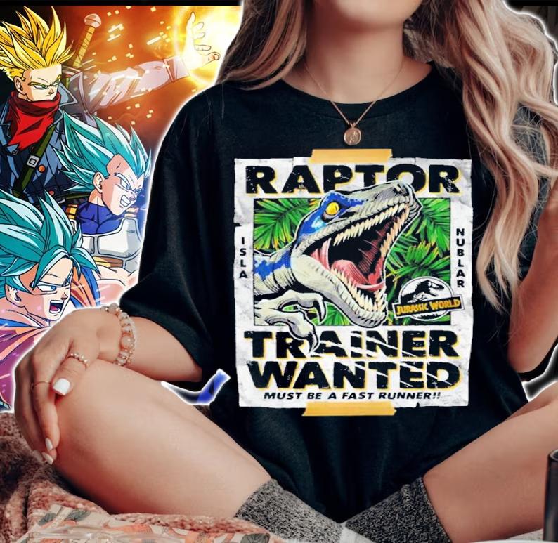 Jurassic Park Jurassic World Raptor Trainer Wanted Must Be A Fast Runner Shirt t-shirt woman shirt