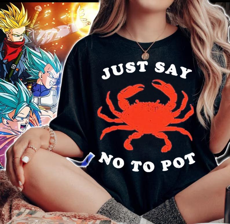 Just Say No to Pot shirt t-shirt woman shirt