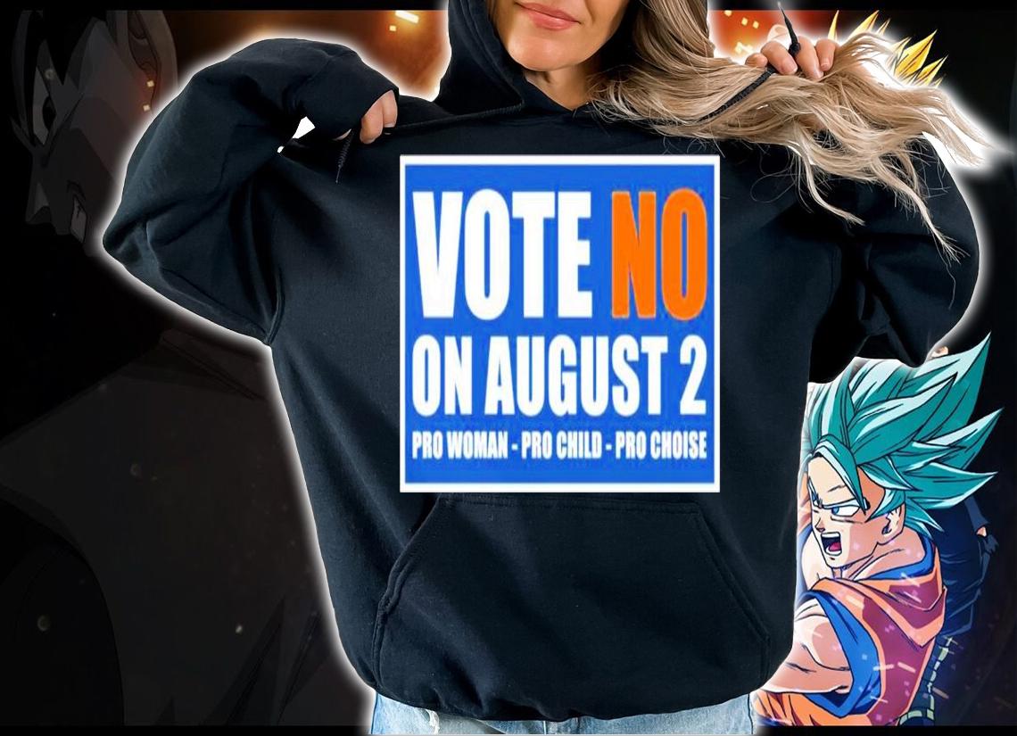 Kansas Abortion Vote Pro Woman Pro Child Pro Choice Shirt t-shirt hoodie