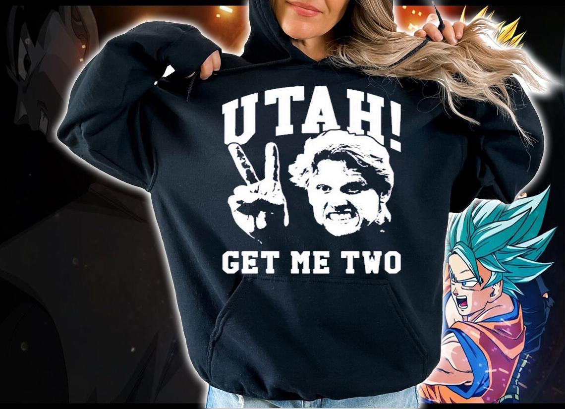 Back Off Gary Busey Utah Get Me Two T-Shirt t-shirt hoodie