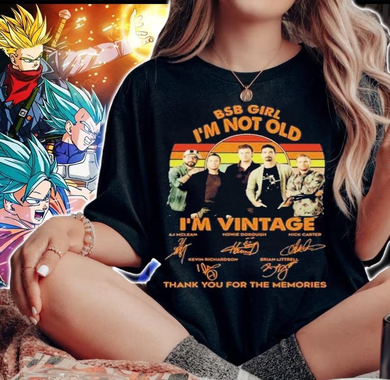 Backstreet Boys BSB Girl I'm Not Old I'm Vintage Signatures Thank You For The Memories Shirt t-shirt woman shirt