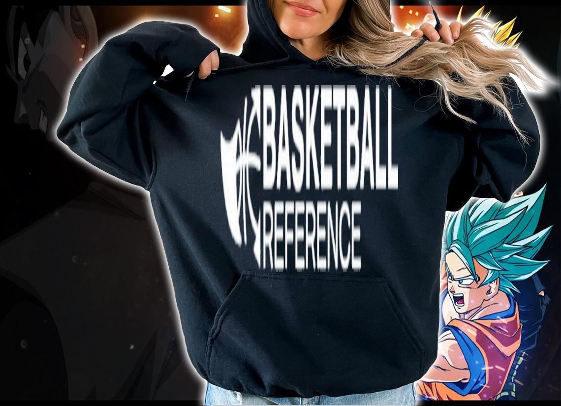 Basketball Reference Sports Shirt t-shirt hoodie