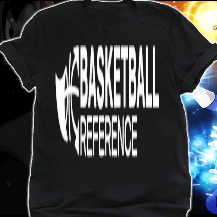 Basketball Reference Sports Shirt t-shirt shirt