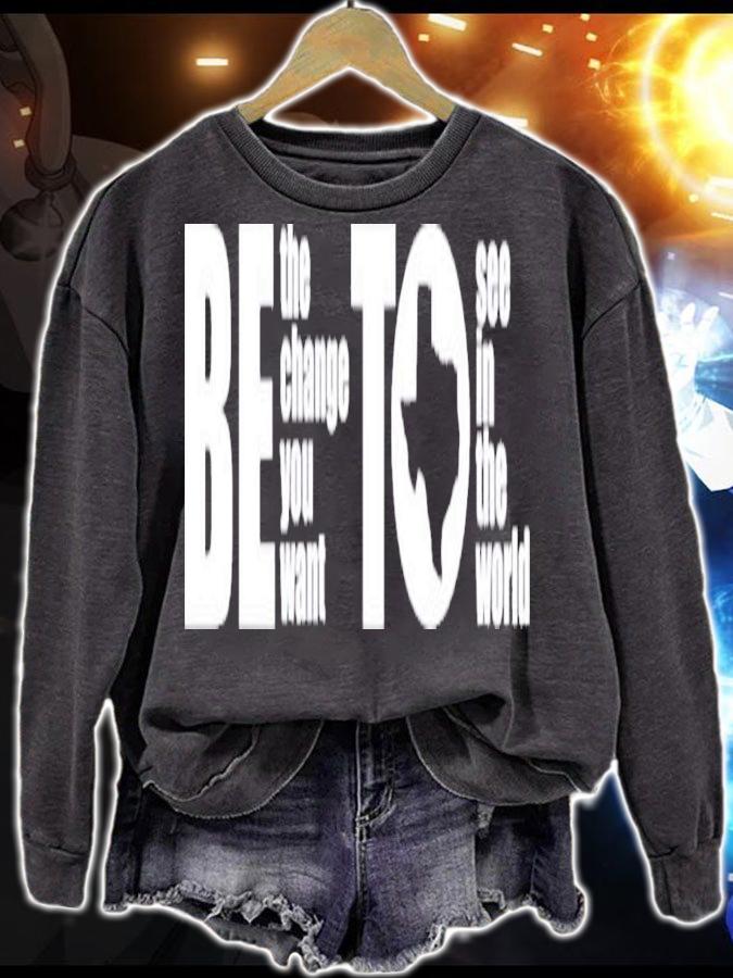 BETO Be Change You Want To See Governor O'Rourke 2022 T-Shirt t-shirt sweatshirt
