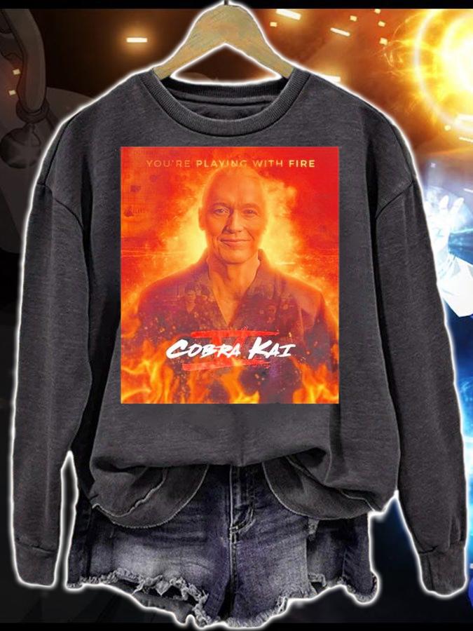 Cobra Kai Season 5 Poster You're Playing With Fire Movie Shirt t-shirt sweatshirt