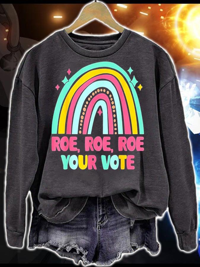 Roe Your Vote Rainbow Retro Pro Choice Womens Rights T-shirt t-shirt sweatshirt