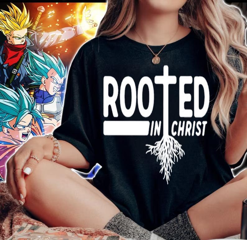 Rooted in Christ shirt t-shirt woman shirt