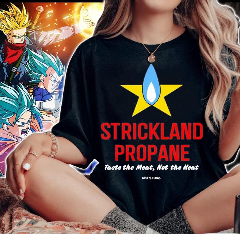 Strickland Propane Taste The Meat Not The Heat T-Shirt t-shirt woman shirt