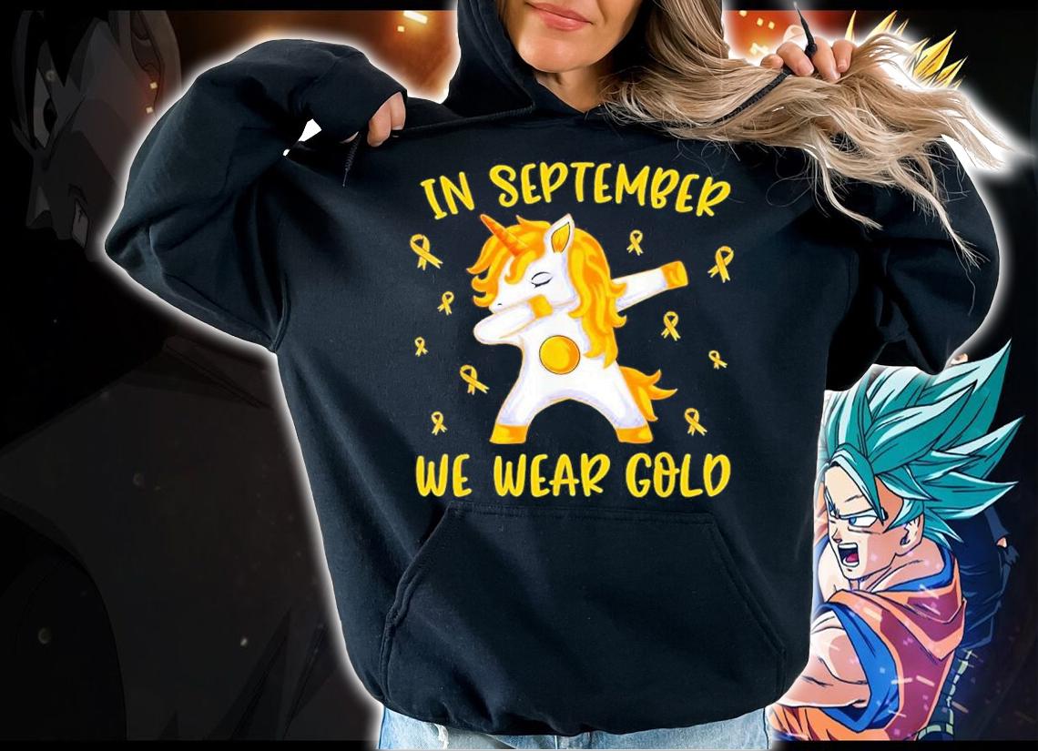 Unicorn Dabbing In September We Wear Gold Childhood Cancer Awareness Shirt t-shirt hoodie
