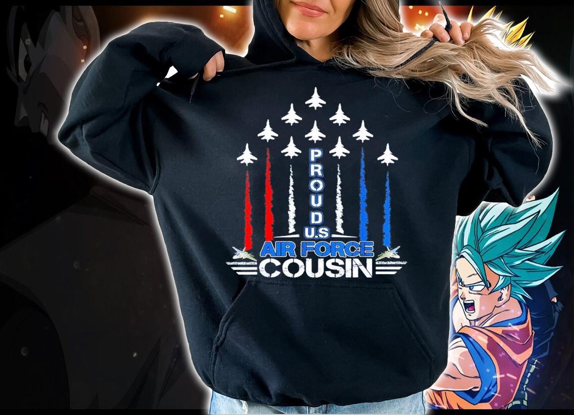 US Air Force Proud Cousin Proud Air Force Cousin shirt t-shirt hoodie