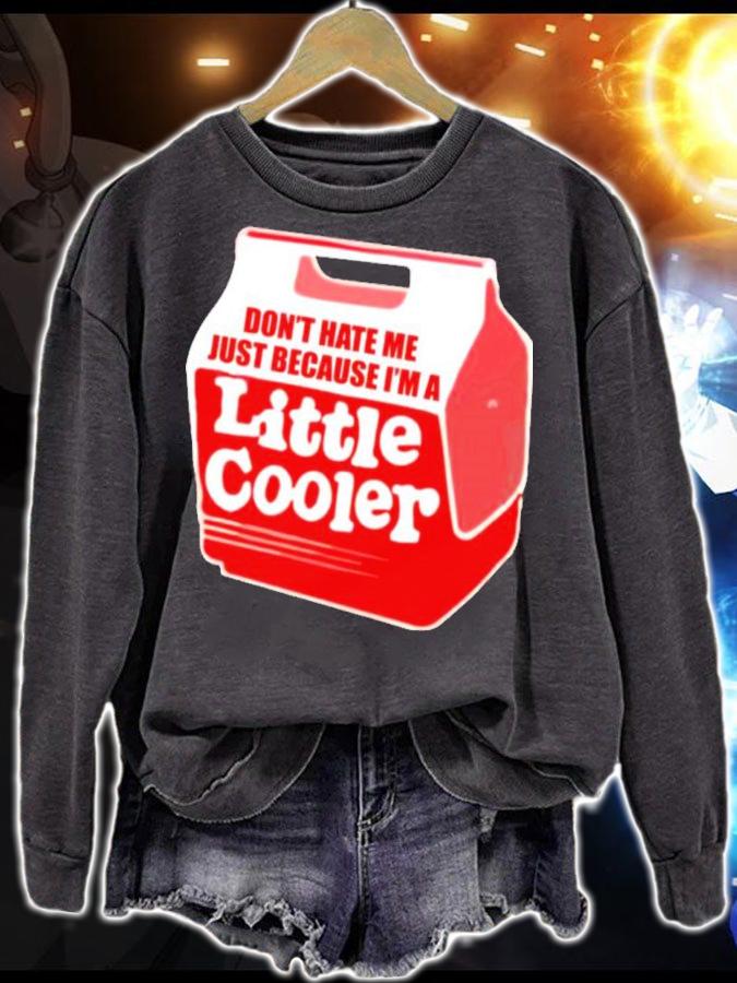 Don't Hate Me Just Because I'm A Little Cooler 2022 Baseball Chickie Shirt t-shirt sweatshirt