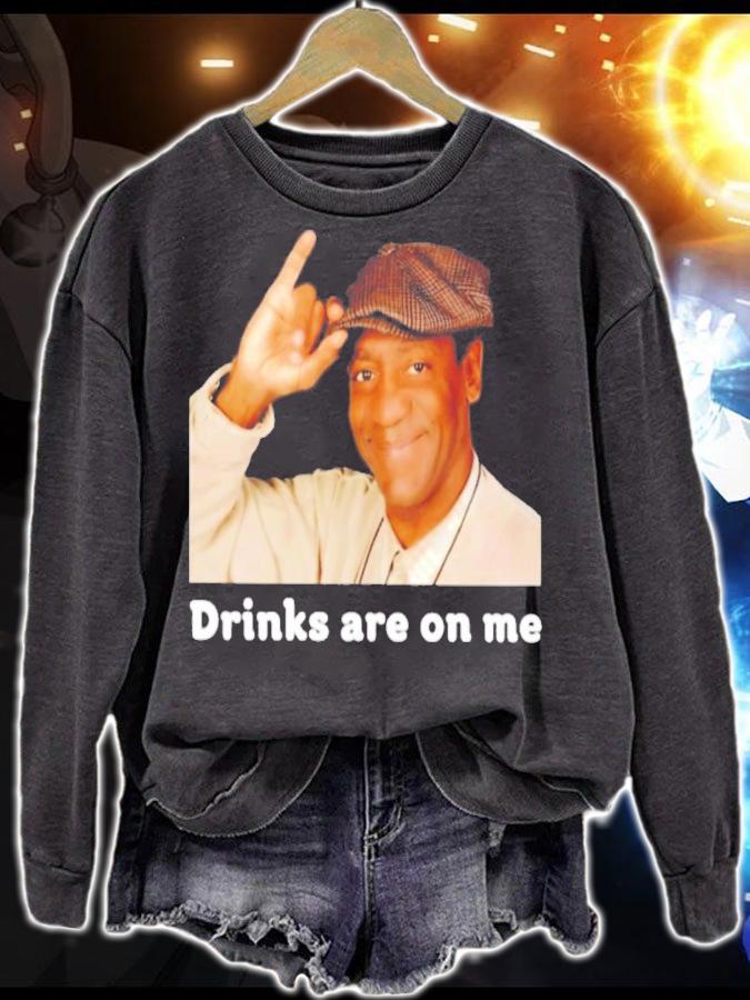 Drinks Are On Me T-Shirt t-shirt sweatshirt