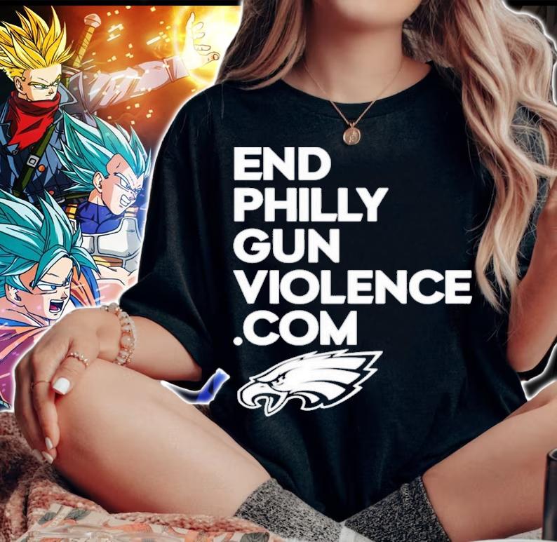 Eagles Cheerleaders End Philly Gun Violence Com Philadelphia Eagles T-Shirt t-shirt woman shirt