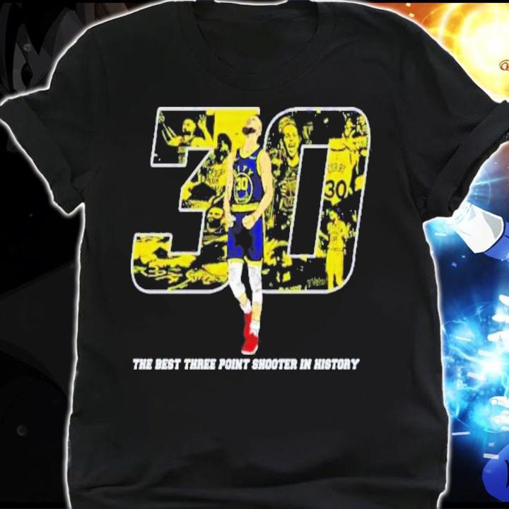 Golden State Warriors 30 Stephen Curry The Best Three Point Shooter In History Shirt t-shirt shirt