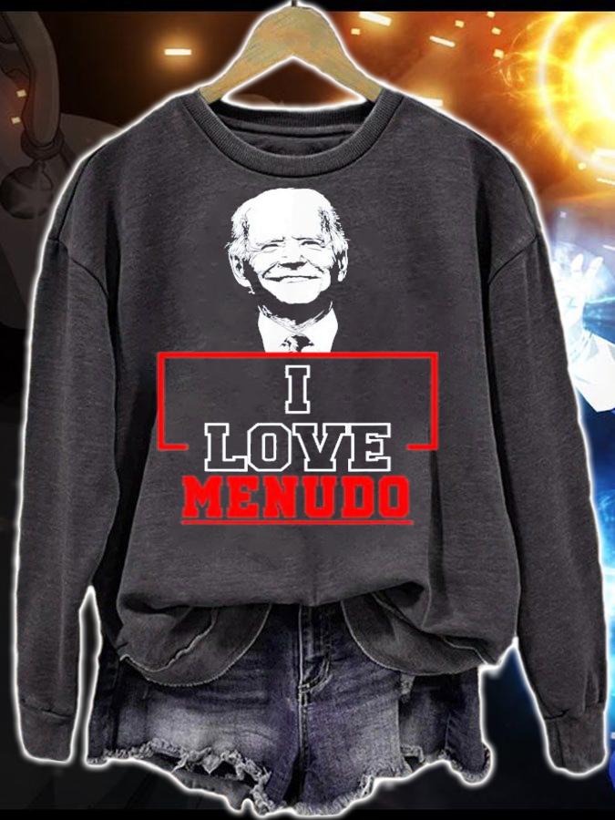 I Love Menudo Joe Biden T-Shirt t-shirt sweatshirt