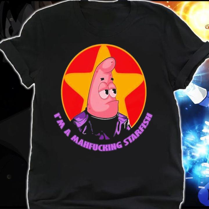 I'm A Mahfcking Starfish Patrick Spongebob T-Shirt t-shirt shirt