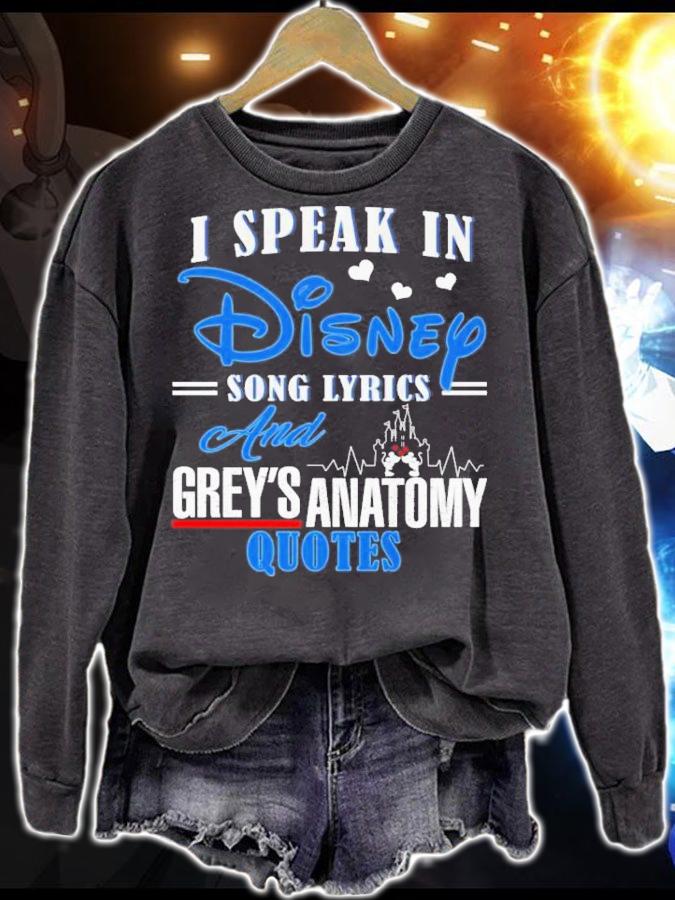 I Speak In Disney Song Lyrics And Grey's Anatomy Quotes T-Shirt t-shirt sweatshirt