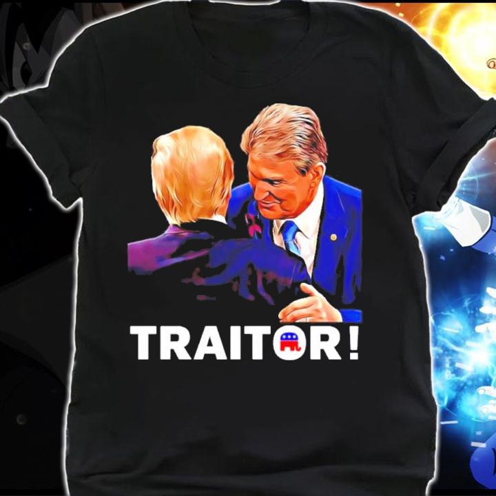 Joe Manchin Traitor Shirt t-shirt shirt