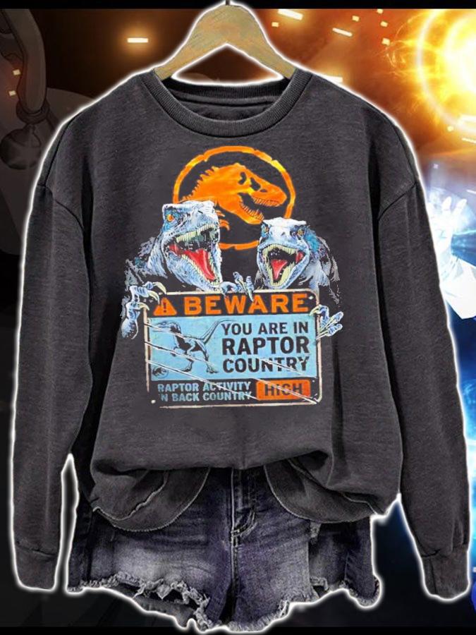 Jurassic Park Jurassic World Dominion Beware You Are In Raptor Country Shirt t-shirt sweatshirt