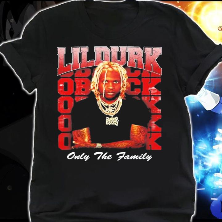 Only The Family Lil Durk Vintage T-Shirt t-shirt shirt
