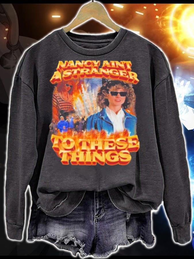 Nancy Ain't A Stranger To These Things Shirt t-shirt sweatshirt