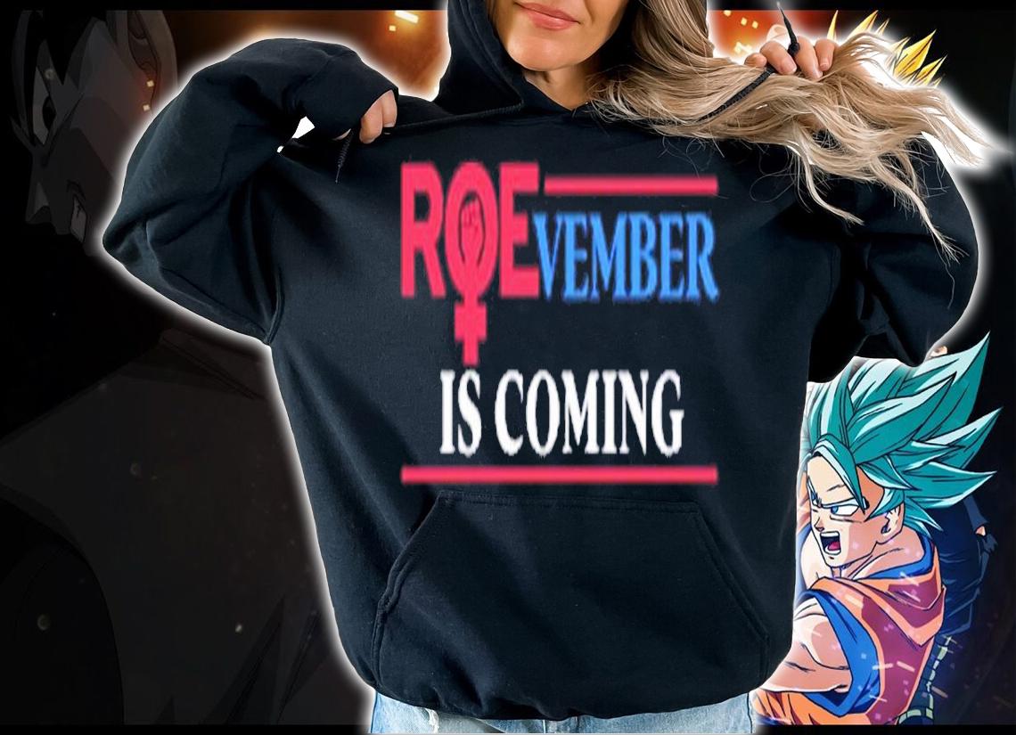 Roevember Is Coming Shirt t-shirt hoodie