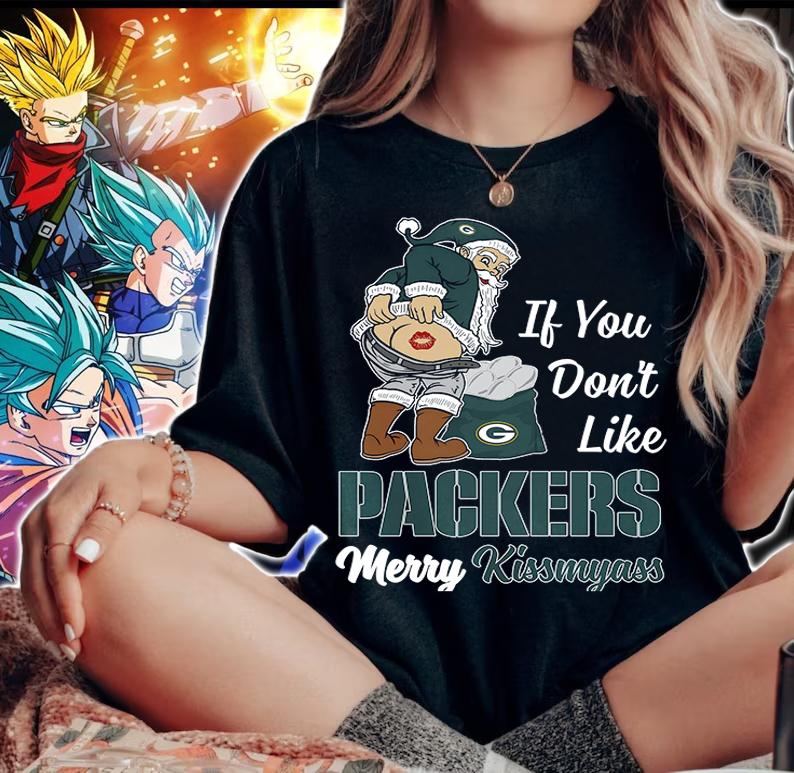 Santa Claus If You Dont Like Green Bay Packers Merry Kissmyass Christmas t-shirt woman shirt