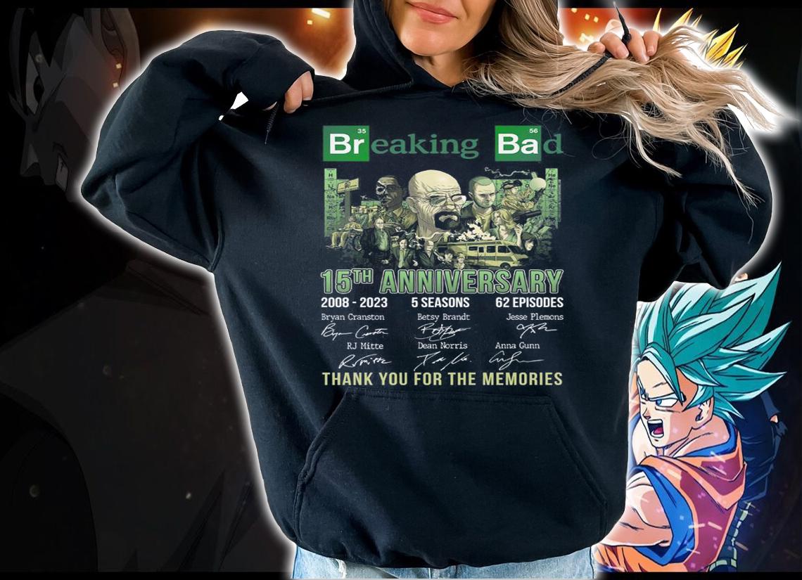 15th Anniversary Breaking Bad 2008-2023 5 Seasons 62 Ep Signatures t-shirt hoodie